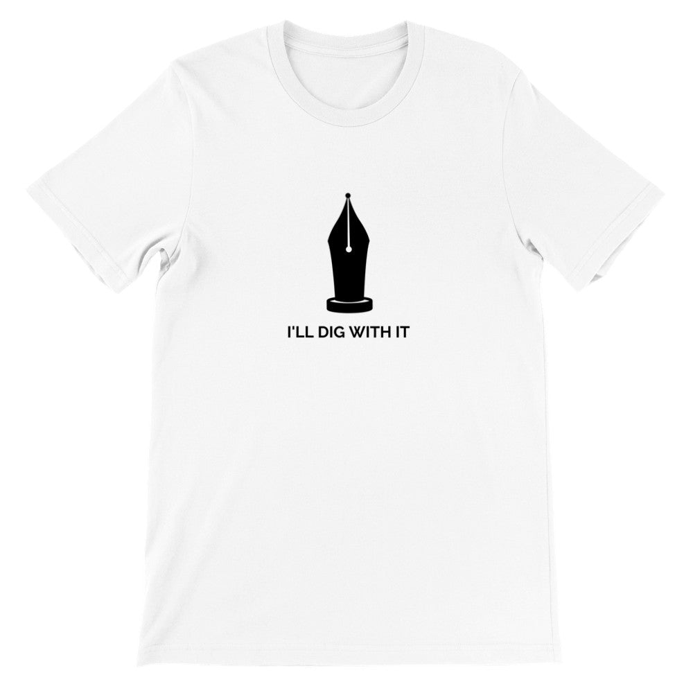 Seamus Heaney-inspired T-shirt with I'll Dig with it text. Made from premium cotton, featuring earthy colors and tasteful typography. Perfect for literature lovers and gardeners. Available in various sizes for a comfortable fit. A unique and thoughtful gift.